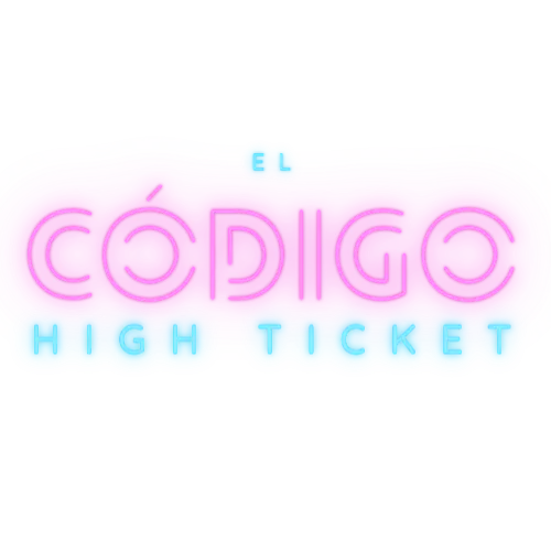 El Código High Ticket